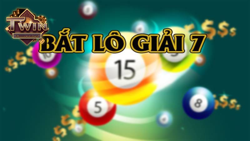 Cách bắt lô giải 7 chuẩn xác từ các cao thủ TWIN68
