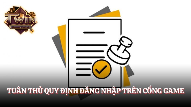 Tuân thủ quy định đăng nhập trên cổng game