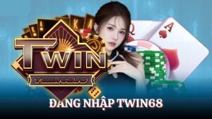 Đăng nhập TWIN68 - Truy cập cổng game uy tín nhất 2025