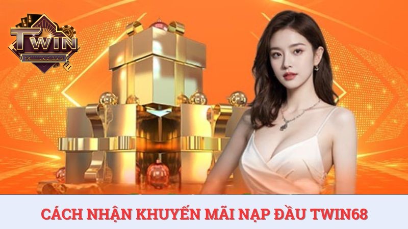 Thao tác nhận khuyến mãi nạp đầu TWIN68 rất đơn giản và nhanh gọn.