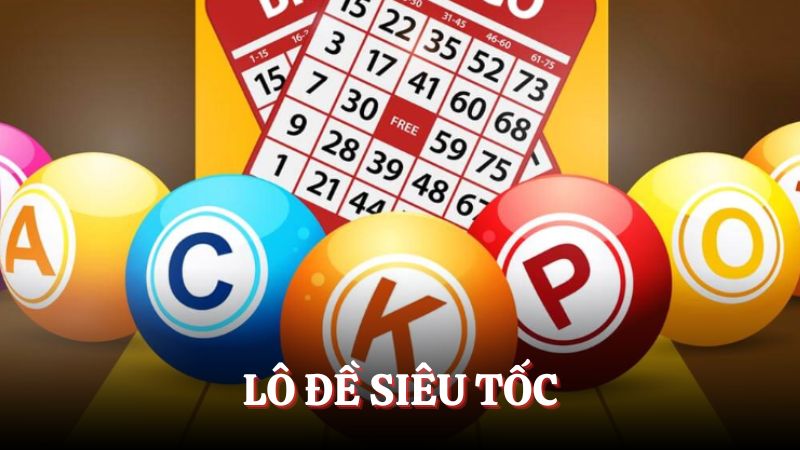 Thử may mắn với sản phẩm lô đề siêu tốc