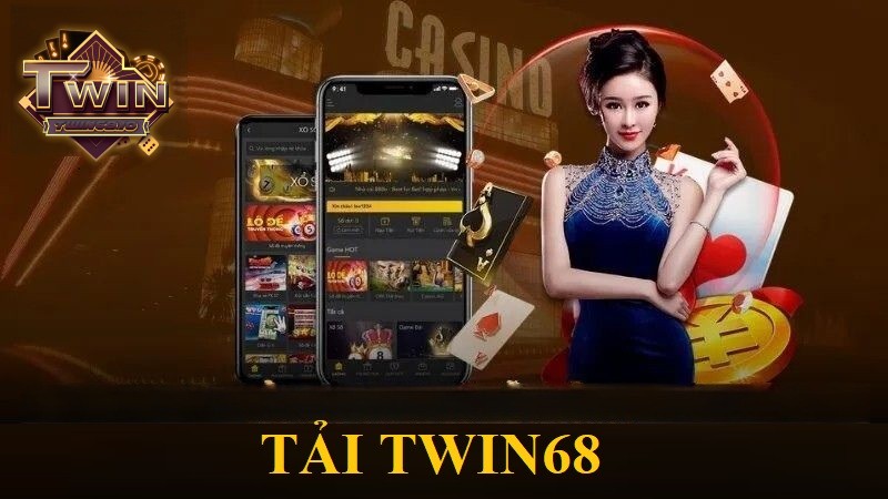 Tải TWIN68 nâng cao trải nghiệm cá cược mọi lúc, mọi nơi